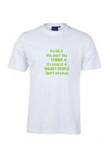 Copy of Tennis Tee - "SMART PEOPLE"